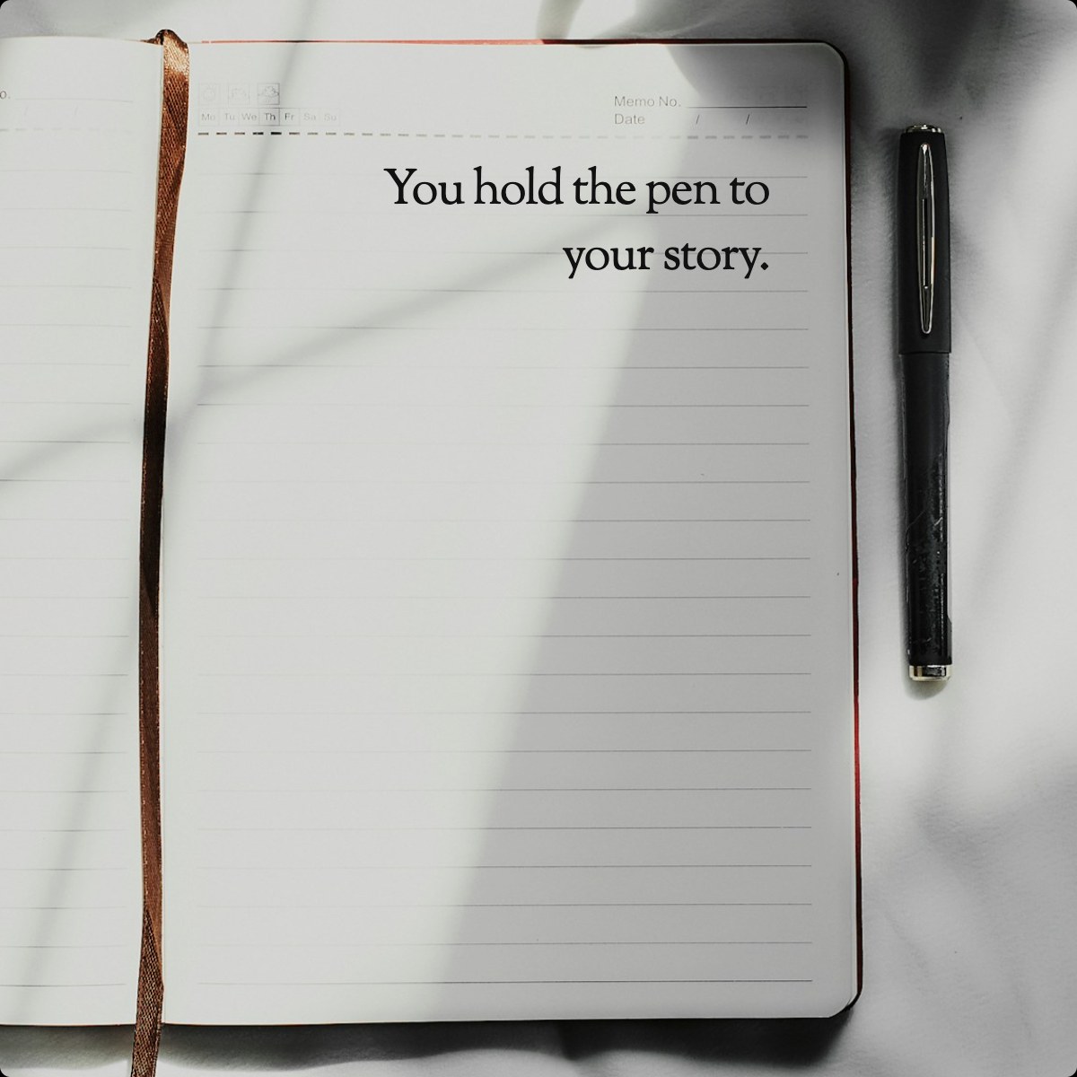 You hold the pen to your story.