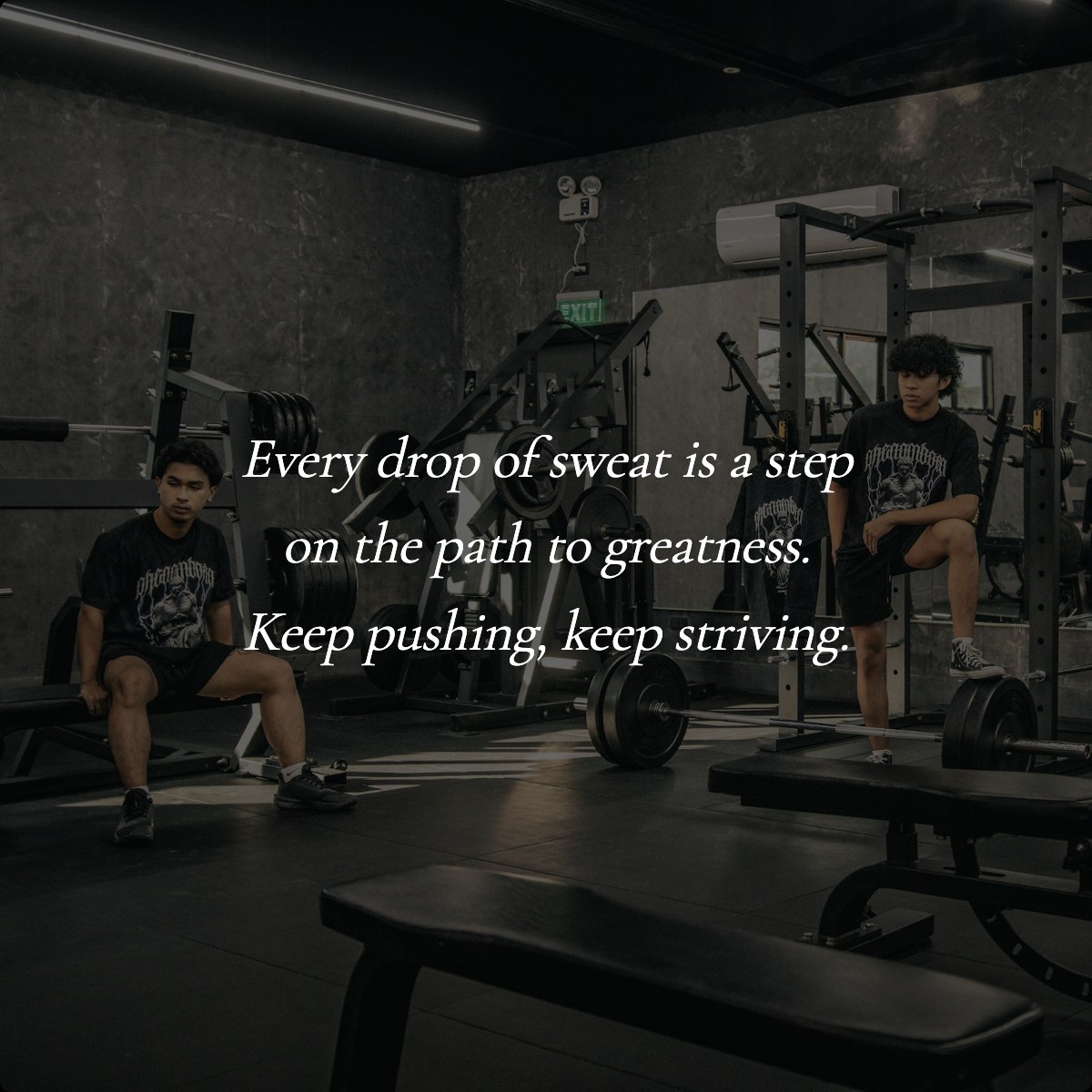 Every drop of sweat is a step on the path to greatness. Keep pushing, keep striving.