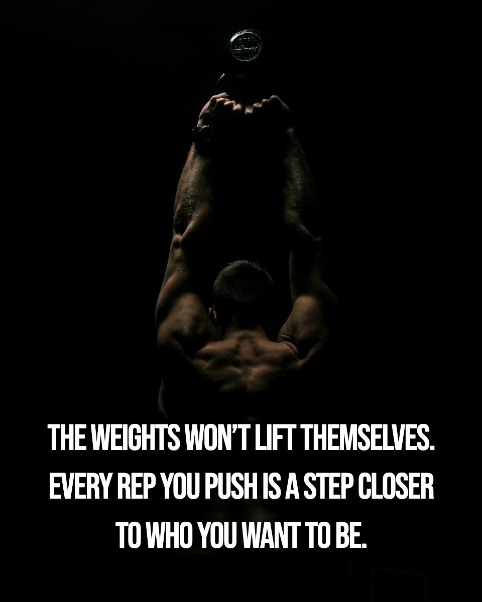 The weights won’t lift themselves. Every rep you push is a step closer to who you want to be.